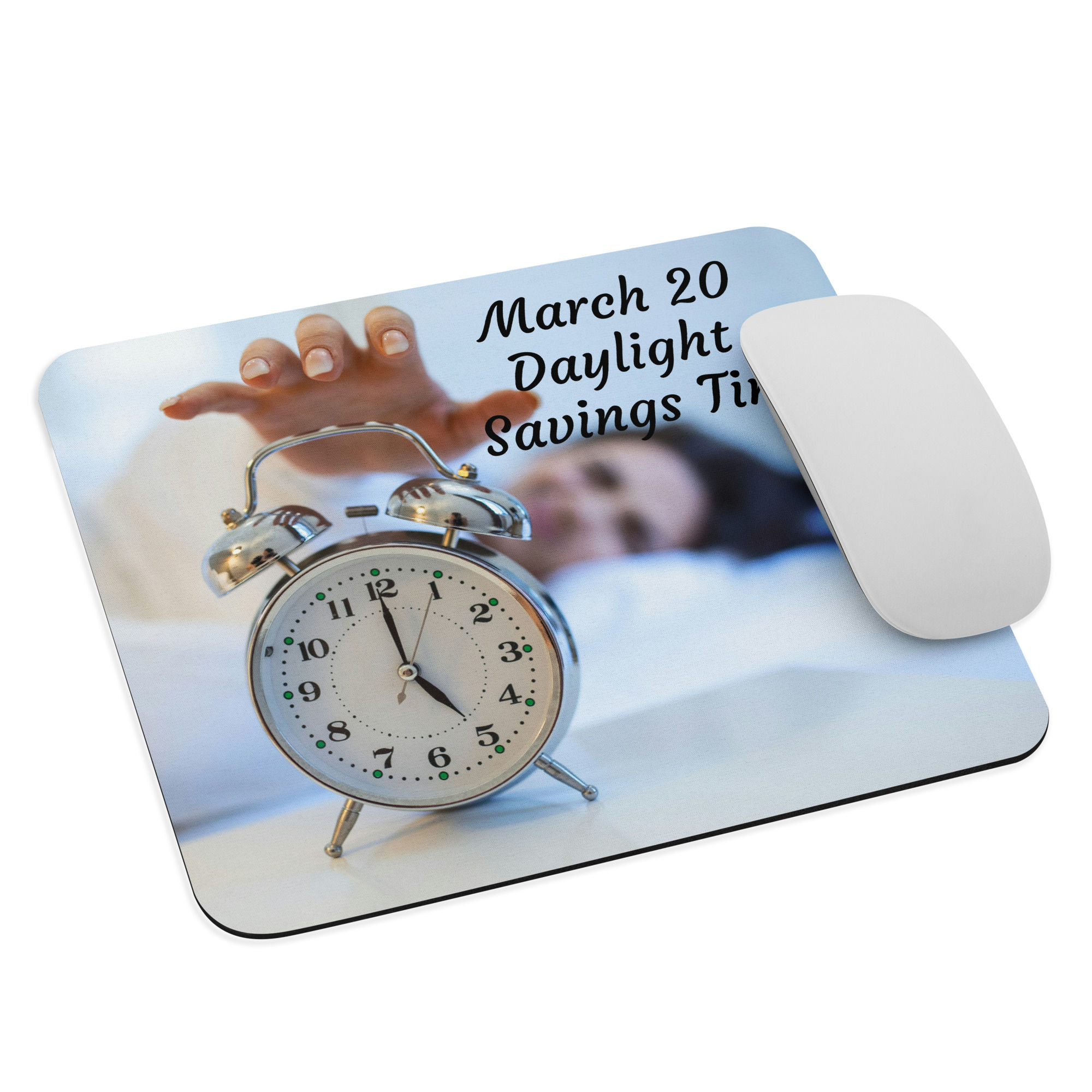 Mouse pad March 20 Daylight Savings Time