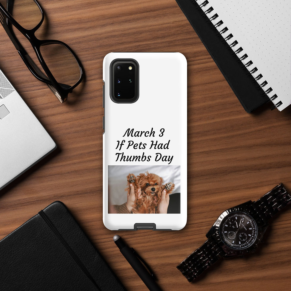 Thumbnail: Tough case for Samsung® March 3 If Pets Had Thumbs Day