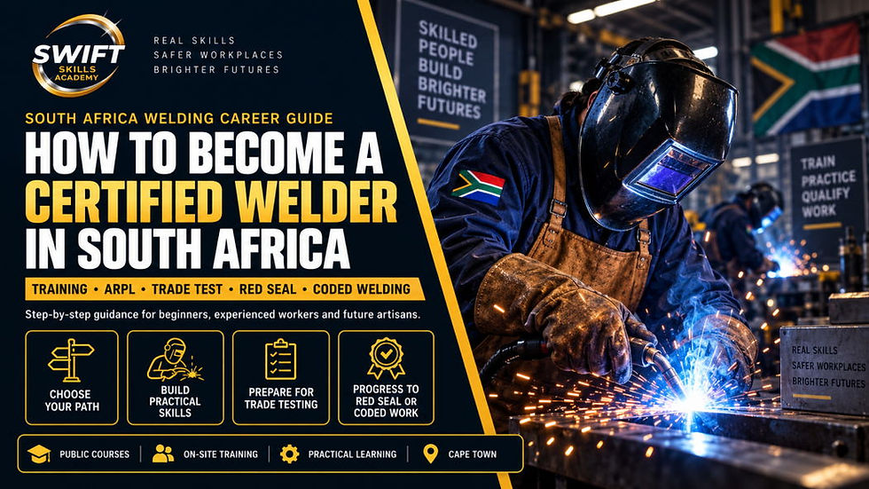 How to become a certified welder South Africa with practical welding training, ARPL, trade test, Red Seal progression, and coded welding career pathways in Cape Town