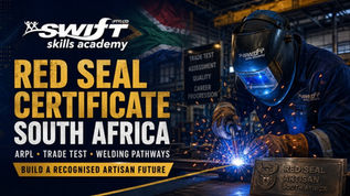 "Red Seal Certificate South Africa welding pathway image by Swift Skills Academy featuring a South African welder in industrial training. The visual represents ARPL assessments, trade test preparation, artisan recognition, and career‑focused welding development in Cape Town."