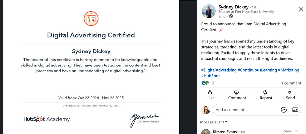 Certificate for Digital Advertising Certified from HubSpot Academy, issued to Sydney Dickey. Post announces achievement with excitement.