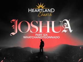 Joshua 6 - WhatchaNotGonnaDo