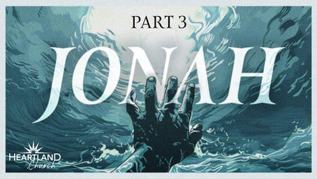 Jonah: Part 3