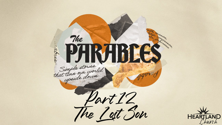 Parables 12 - The Lost Son
