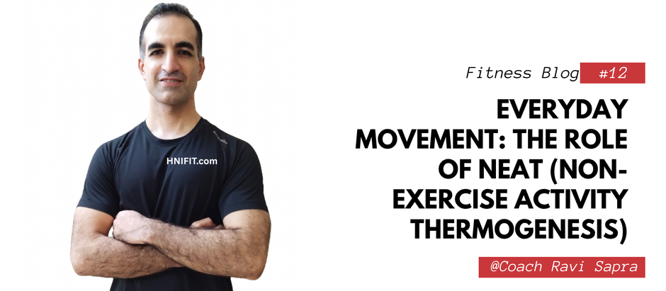Everyday Movement: The Role of NEAT (Non-Exercise Activity Thermogenesis)