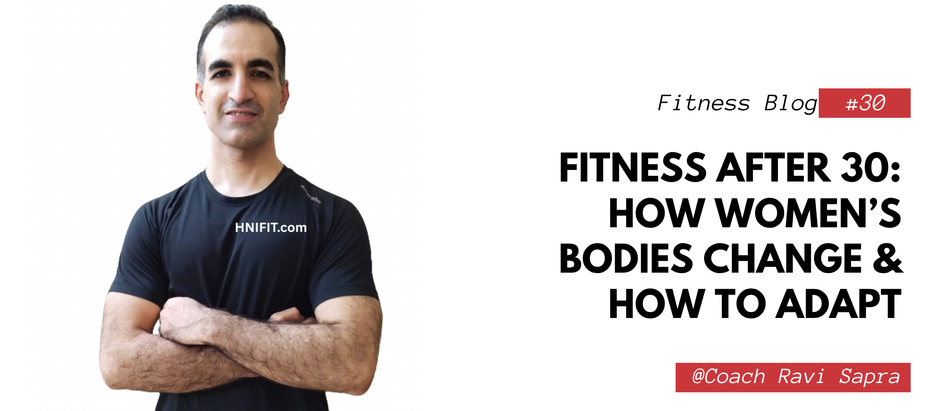 Fitness After 30: How Women’s Bodies Change & How to Adapt
