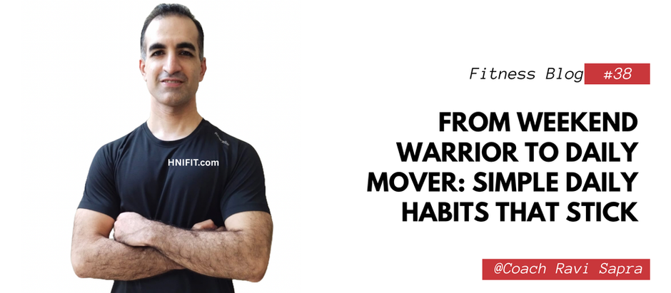 From Weekend Warrior to Daily Mover: Simple Daily Habits That Stick