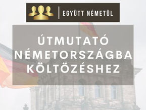 Teendők Németországba költözéshez: útmutató munkavállalóknak
