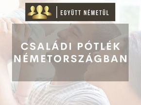 Családi pótlék Németországban: a legfontosabb tudnivalók