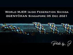 World MJER Iaido Federation Shinsa @ Genyōkan Singapore 5 Dec 2021