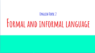 Formal and Informal Language