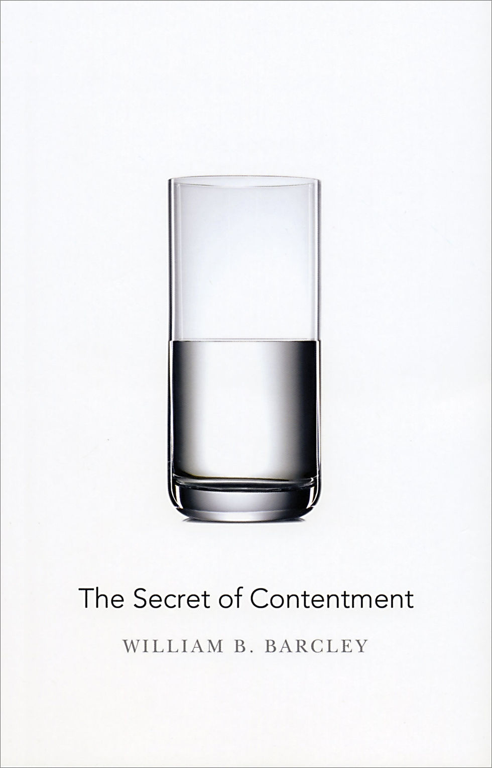 The Secret of Contentment by William B. Barcley, genuine P&R paperback cover.