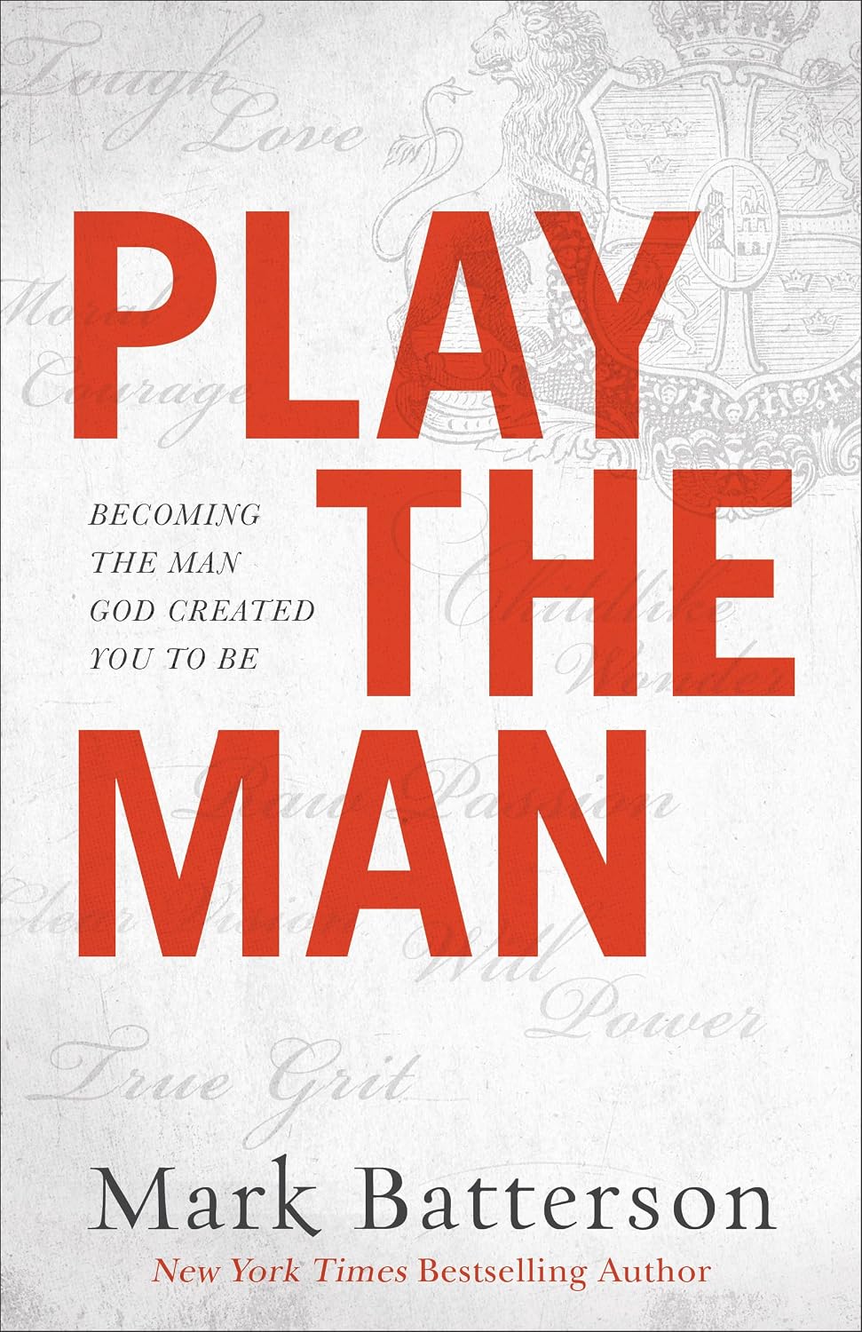 Play the Man: Becoming the Man God Created You to Be product image