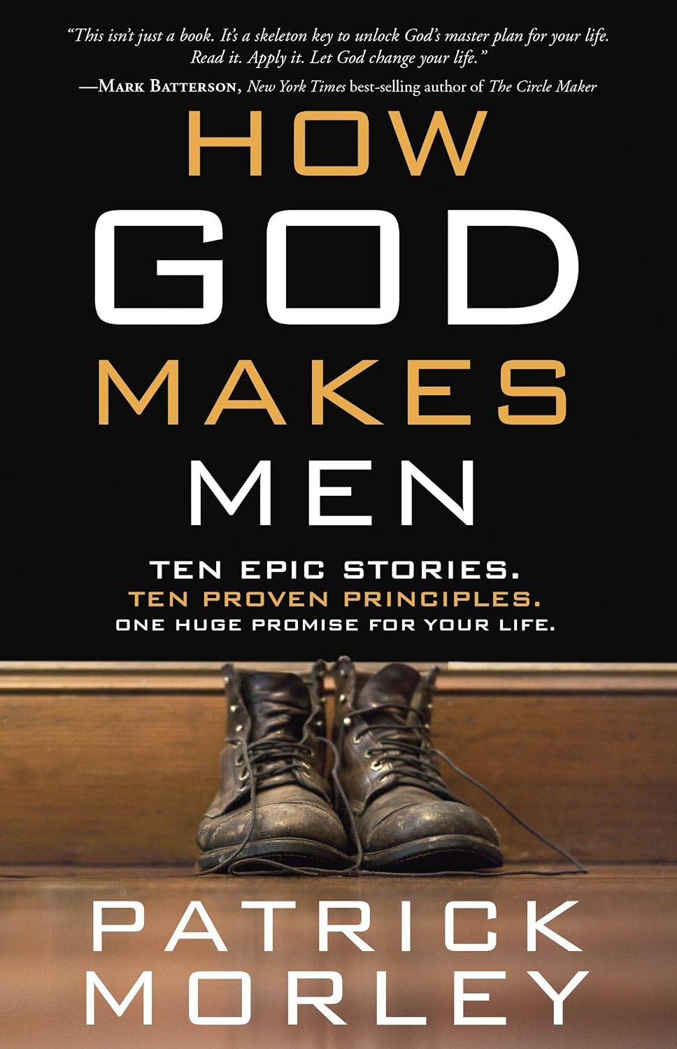 How God Makes Men: Ten Epic Stories. Ten Proven Principles. One Huge Promise for Your Life. product image