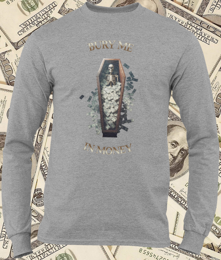 Thumbnail: Men's "Bury Me In Money"Long-Sleeve