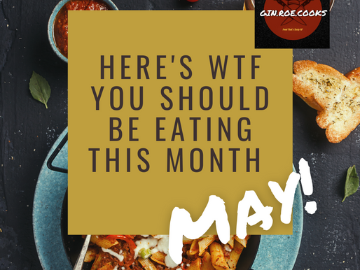 Here's WTF You Should Be Eating In May!.
