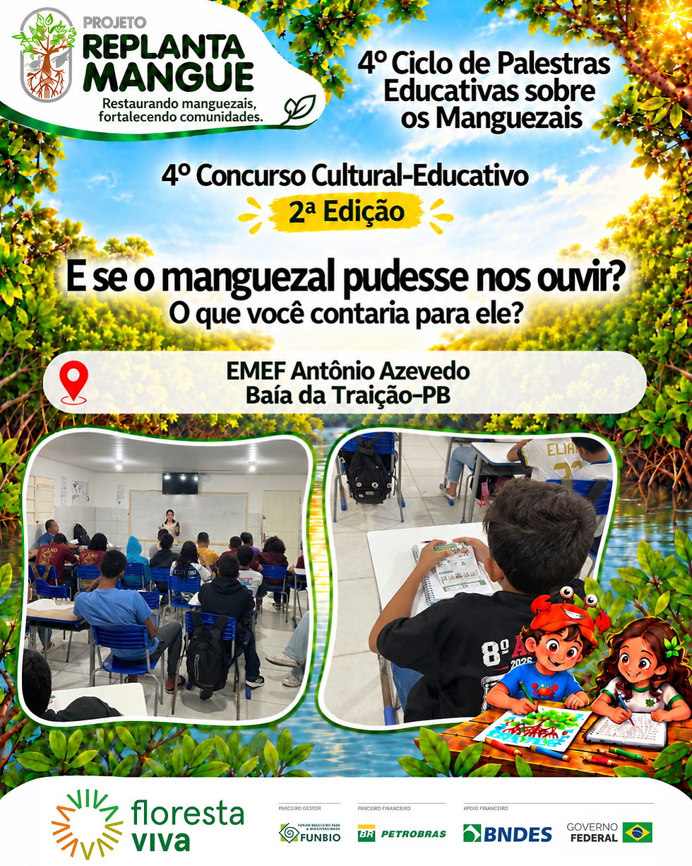 Projeto Replanta Mangue leva circuito educativo à Escola Municipal Antônio Azevedo, em Baía da Traição