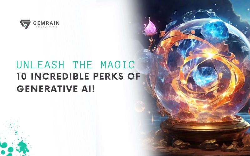 10 Perks Of Generative AI