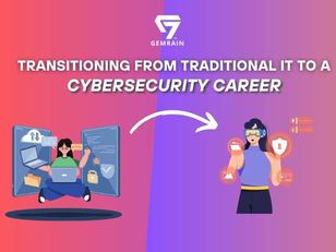 Transitioning from Traditional IT to a Cybersecurity Career