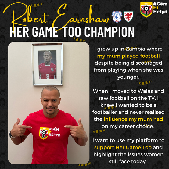 I grew up in Zambia where my mum played football despite being discouraged from playing when she was younger.  When I moved to Wales and saw football on the TV, I knew I wanted to be a footballer and never realised the influence my mum had on my career choice.   I want to use my platform to support Her Game Too and highlight the issues women still face today.