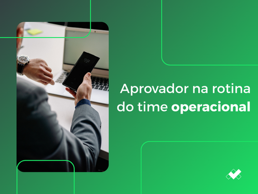 Aprovador na rotina do time operacional