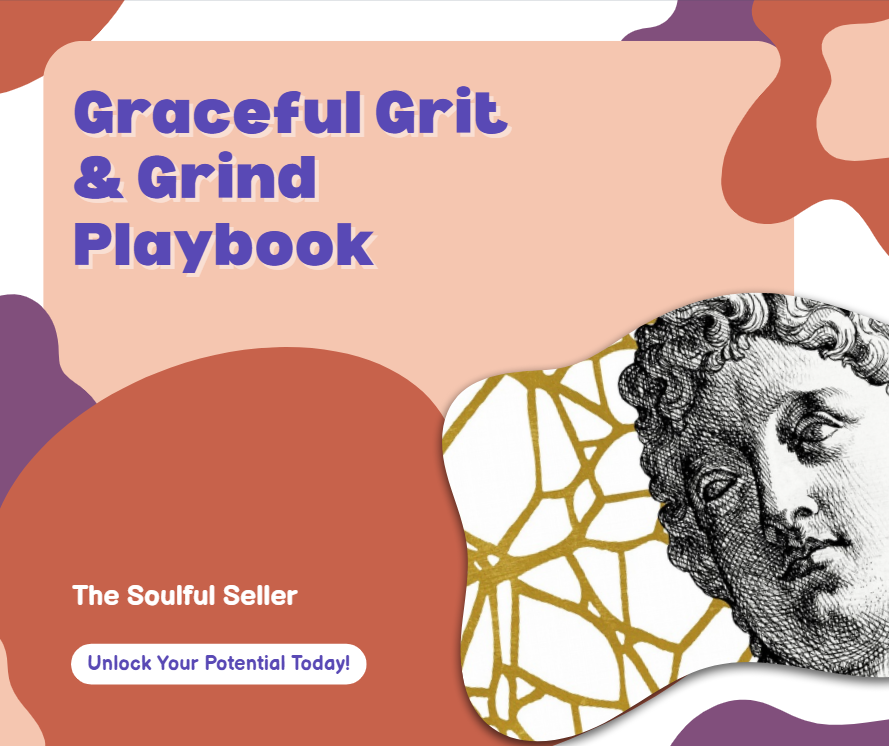 The Graceful Grit Grind Playbook: Soulful Seller