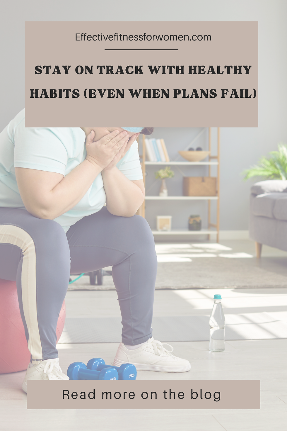 How to Stay on Track With Healthy Habits When Your Fitness Plan Gets Derailed