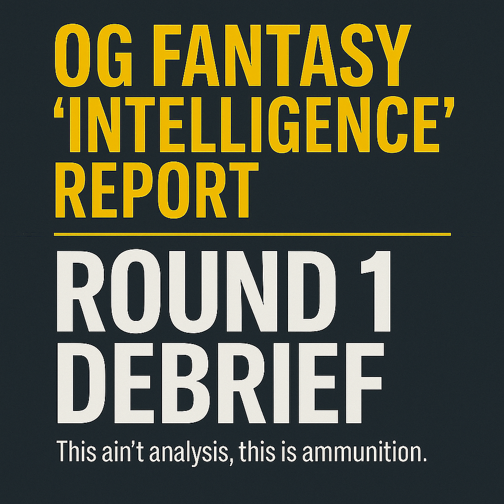 OG Fantasy Intelligence Report: Round 1 Debrief