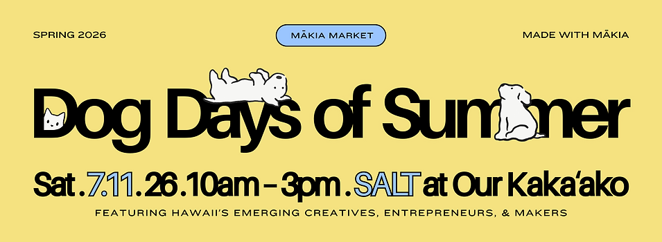 Dog Days of Summer — SU26-2 Mākia Market.png