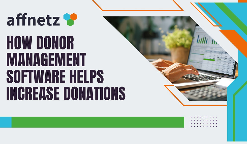 How Donor Management Software Helps Increase Donations