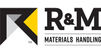 R & M Materials Handling logo with a yellow and black background.