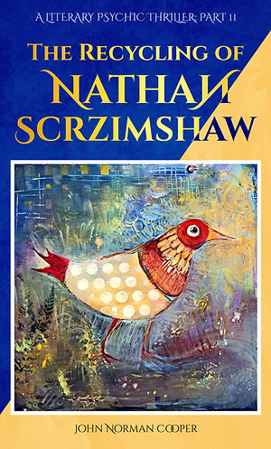 Front cover of The Recycling of Nathan Scrzimshaw – Part 2, a metaphysical psychological novel published by ScrzimshawHouse