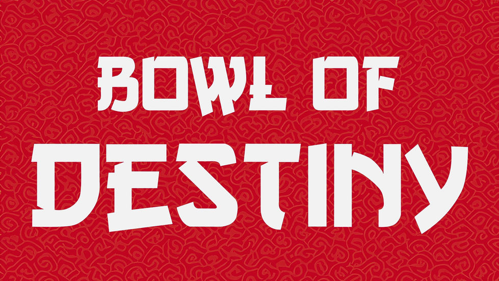 A red card with white text in a traditionally Asian font that reads "Bowl of Destiny". 