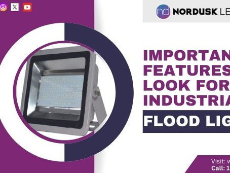 Important Features To Look For In Industrial Flood Lights