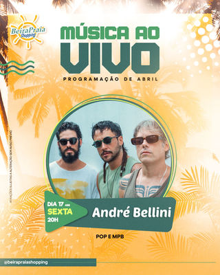 Música ao vivo com André Bellini, sexta-feira, 17 de abril, na praça de alimentação do Beira Praia Shopping.