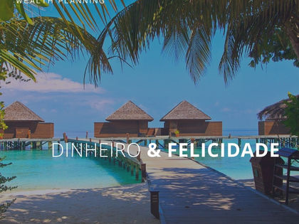 Dinheiro & Felicidade