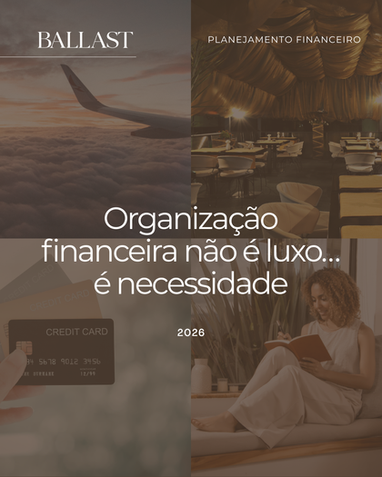 Organização financeira não é luxo… é necessidade