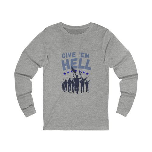 Give 'Em Hell Unisex Long Sleeve Tee | Justin White Band