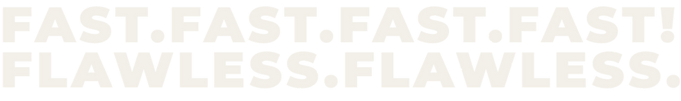 Header Fast Flawless.png