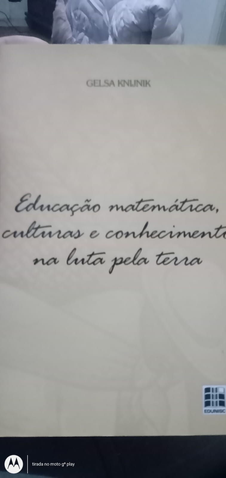 Educação matemática, culturas e conhecimento na luta pela terra - Gelsa Knijnick