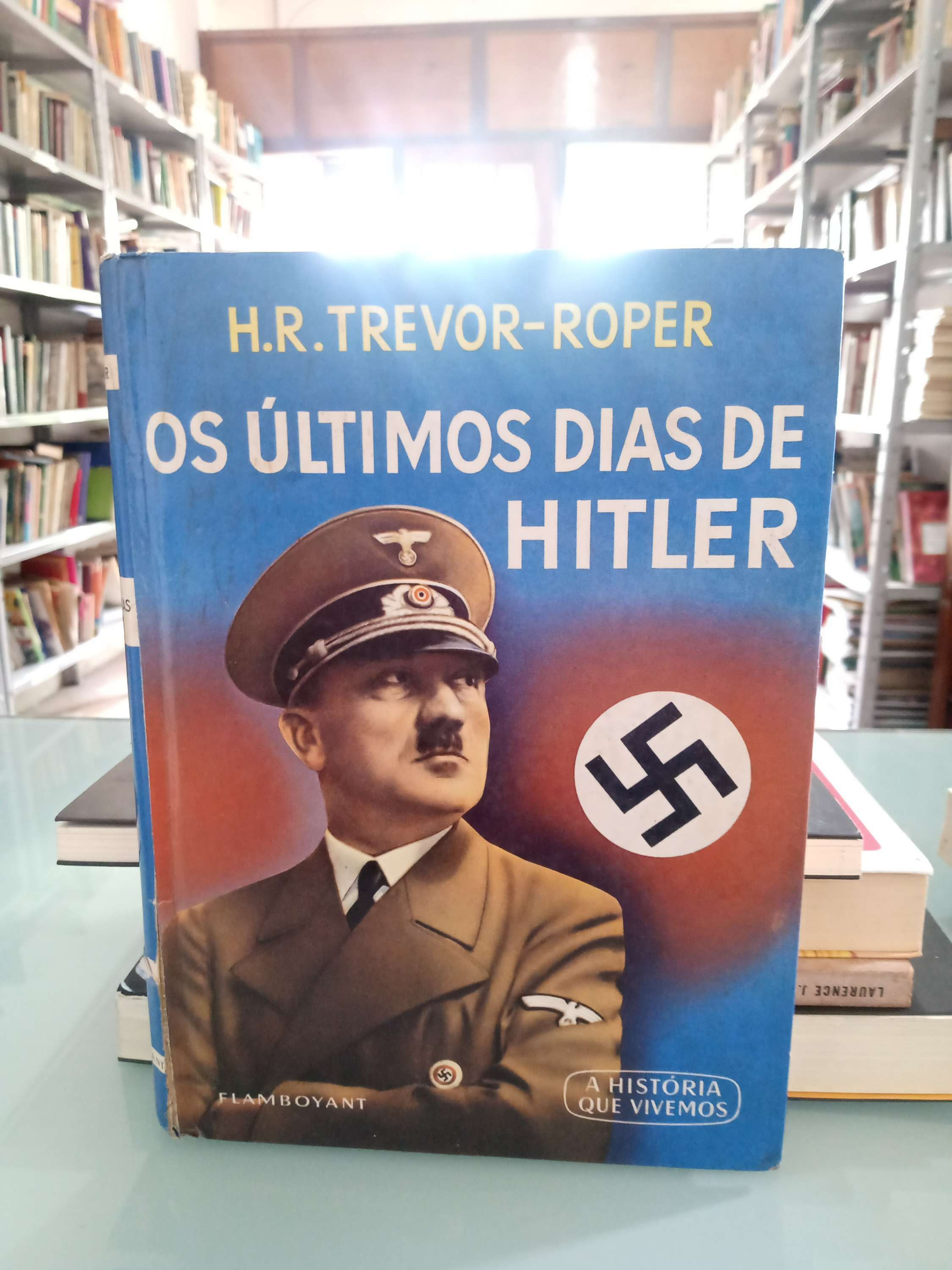 Os últimos dias de Hitler - H. R. Trevor - Roper