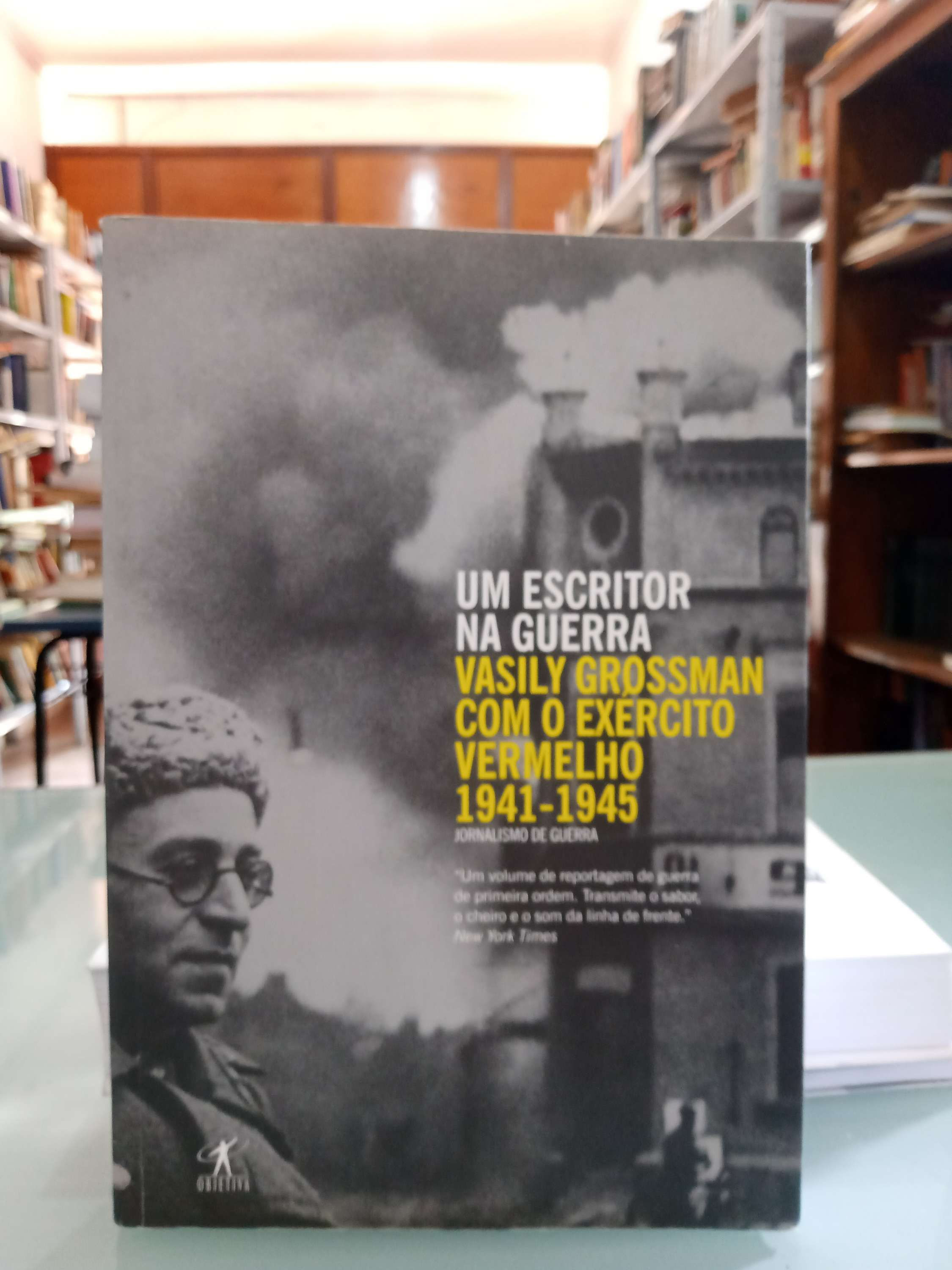 Um escritor na guerra: Vasily Grossman com o exército vermelho 1941-1945