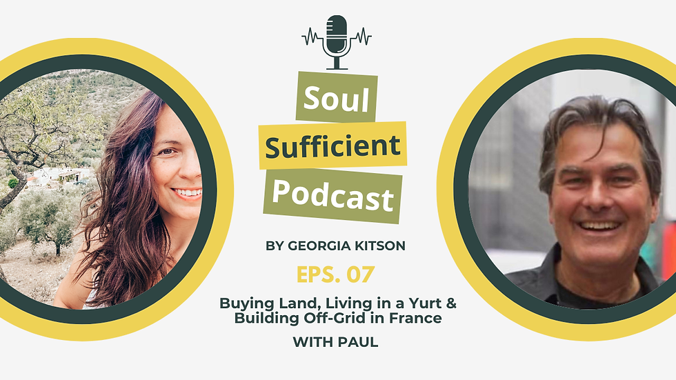 Soul Sufficient - Off Grid in France with Paul