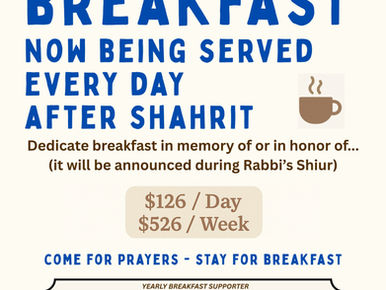Daily Breakfast Now Served After Shaharit