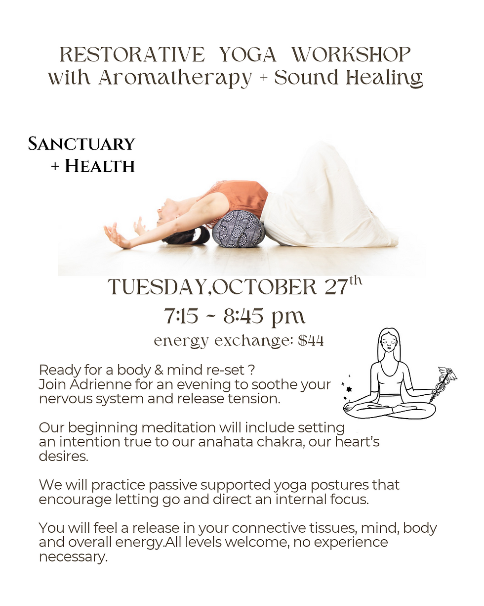 Restorative Yoga Workshop with Aromatherapy & Sound Healing With Adrienne