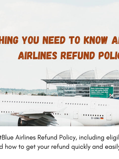 JetBlue Airlines Refund Policy and Name Change Policy Complete Guide for Travelers