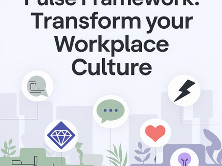 The Complete Guide to PULSE Framework: Transform Your Workplace Culture