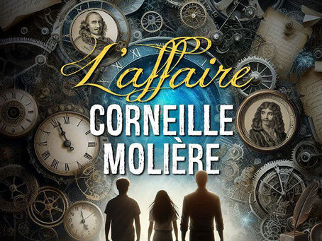 « L’affaire Corneille - Molière » : une pièce incontournable pour les amateurs du théâtre du XVIIe siècle !