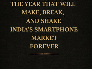 2026: The Year That Will Make, Break, and Shake India's Smartphone Market Forever