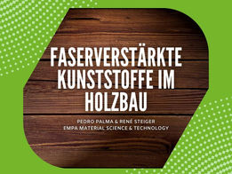 Faserverstärkte Kunststoffe im Holzbau